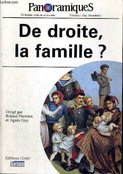 PANORAMIQUES - POLITIQUES, CULTURES ET SOCIETES - N36 - 4E TRIMESTRE - 2 - 1998 - DE DROITE, LA FAMILLE ?