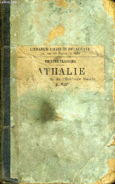 ATHALIE - TRAGEDIE - TIREE DE L'ECRITURE SAINTE