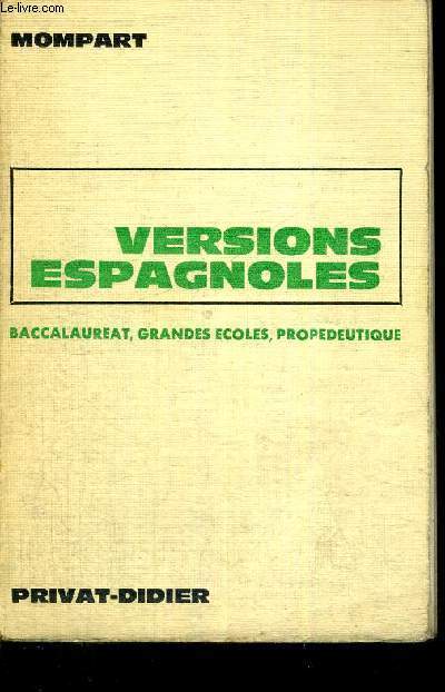 VERSIONS ESPAGNOLES - BACCALAUREAT, GRANDES ECOLES, PROPEDEUTIQUE - LIVRE EN ESPAGNOLE