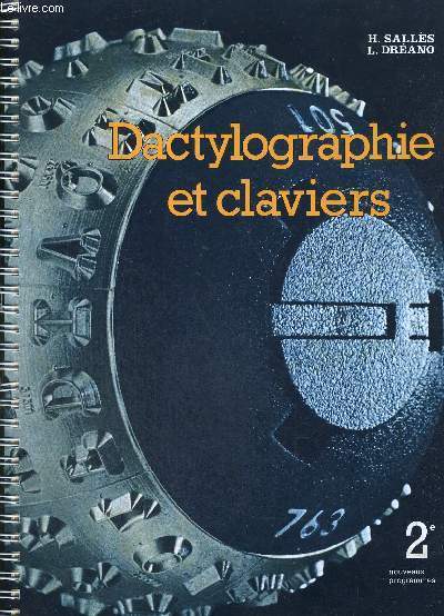 DACTYLOGRAPHIE ET CLAVIERS - 2E - NOUVEAUX PROGRAMMES