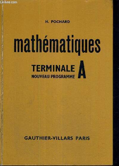 MATHEMATIQUES - TERMINALES A - NOUVEAU PROGRAMME - 1966