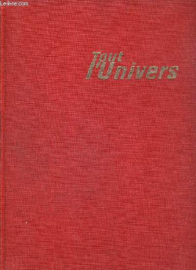TOUT L'UNIVERS - VOLUME 8 - GRANDE ENCYCLOPEDIE DE CULTURE GENERALE ENTIEREMENT ILLUSTREE EN COULEURS