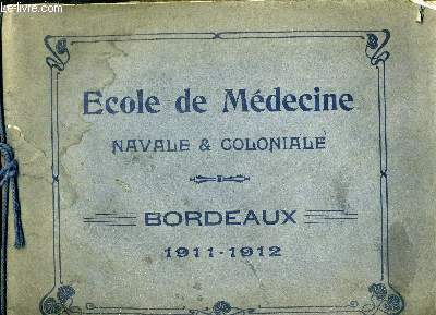 ECOLE DE MEDECINE - NAVALE ET COLONIALE