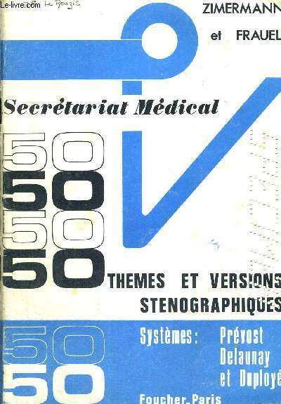 SECRETARIAT MEDICAL - THEMES ET VERSIONS STENOGRAPHIQUES - SYSTEMES PREVOST - DELAUNAY ET DUPLOYE