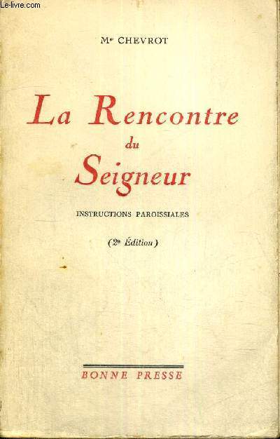 LA RENCONTRE DU SEIGNEUR - INSTRUCTIONS PAROISSIALES - 2E EDITION