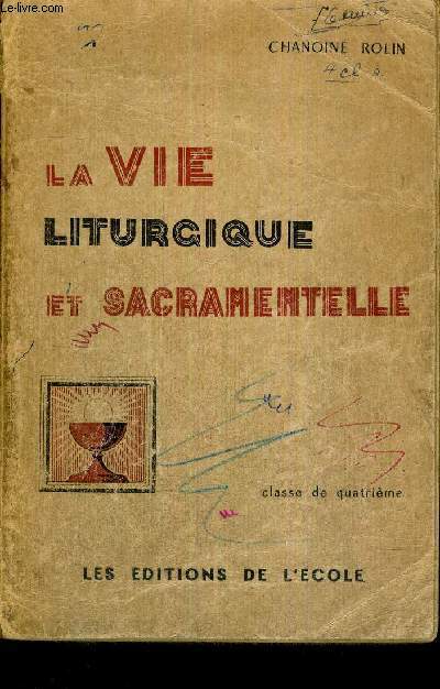 LA VIE LITURGIQUE ET SACRAMENTELLE - CLASSE DE QUATRIEME