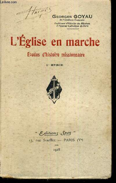 L'EGLISE EN MARCHE - ETUDES D'HISTOIRE MISSIONNAIRE - TOMES 1 A 4 - 4 VOLUMES