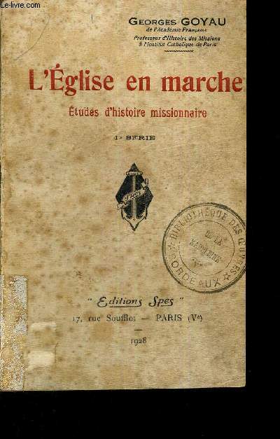 L'EGLISE EN MARCHE - ETUDES D'HISTOIRE MISSIONNAIRE - 1ERE SERIE