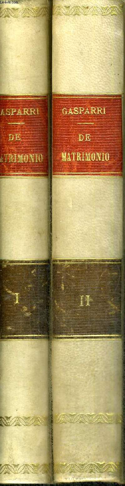 TRACTATUS CANONICUS DE MATRIMONIO - CURA ET STUDIO PETRI CARD GASPARRI CONCINNATUS - 2 VOLUMES - TOMES 1 ET 2 - EDITION NOVA AD MENTEM CODICIS I.C -LIVRE EN LATIN