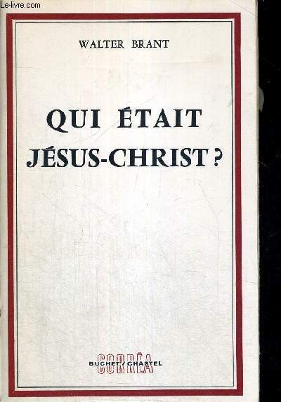 QUI ETAIT JESUS CHRIST ?