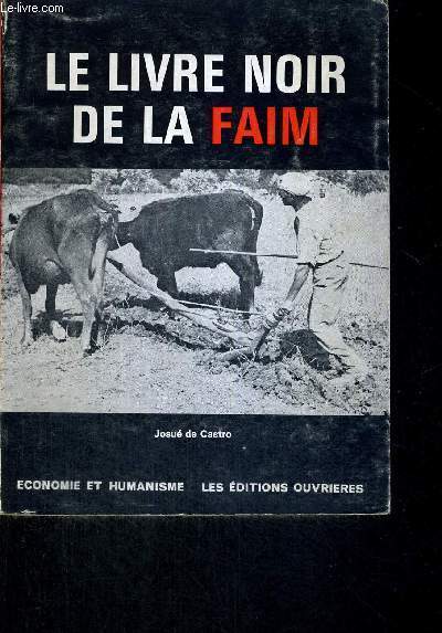 LE LIVRE NOIR DE LA FAIM - ECONOMIE ET HUMANISME