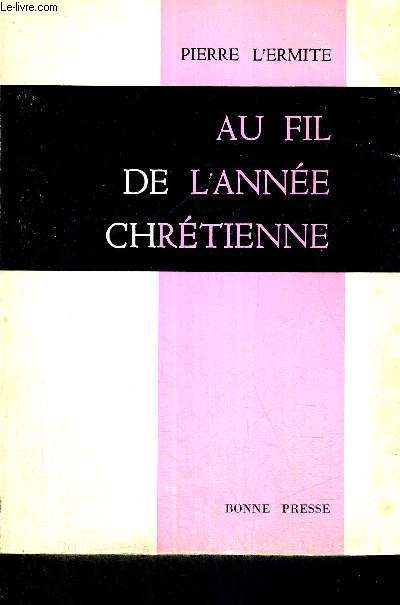 AU FIL DE L'ANNEE CHRETIENNE