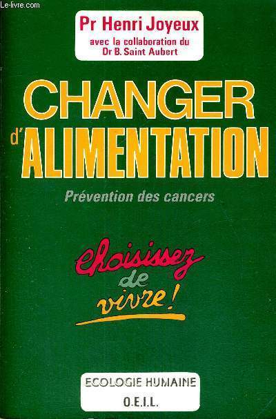 CHANGER D'ALIMENTATION - PREVENTION DES CANCERS - CHOISISSEZ DE VIVRE
