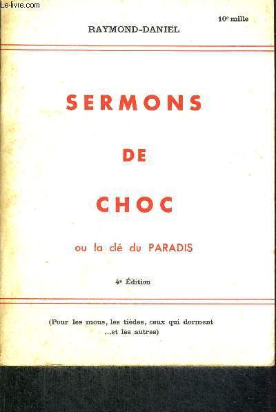 SERMONS DE CHOC - OU LA CLE DU PARADIS - 4E EDITION