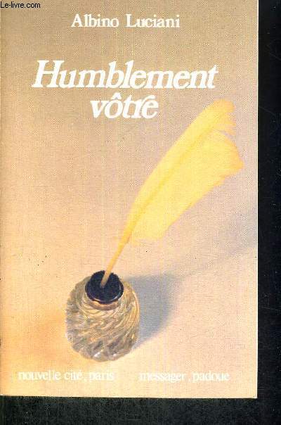 HUMBLEMENT VOTRE - MESSAGER, PADOUE