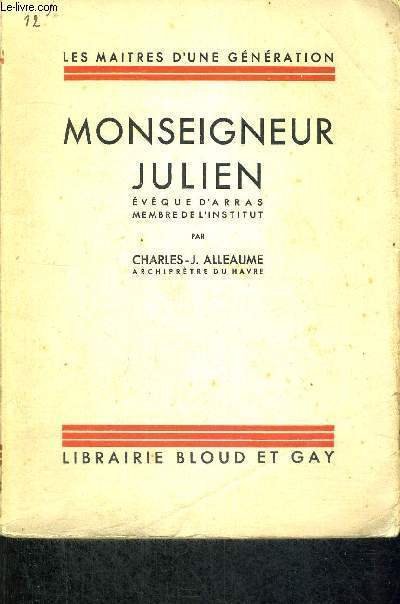 MONSEIGNEUR JULIEN - LES MAITRES D'UNE GENERATION