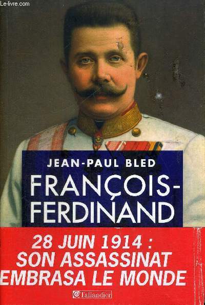 FRANCOIS FERDINAND D'AUTRICHE