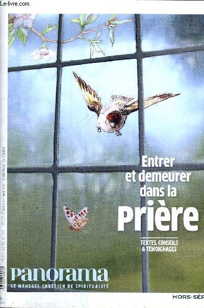 PANORAMA - LE MENSUEL CHRETIEN DE SPIRITUALITE -HORS SERIE N92 - ENTRER ET DEMEURER DANS LA PRIERE