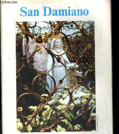 SAN DAMIANO - CHANTS ET PRIERES EN L'HONNEUR DE NOTRE DAME DES ROSES
