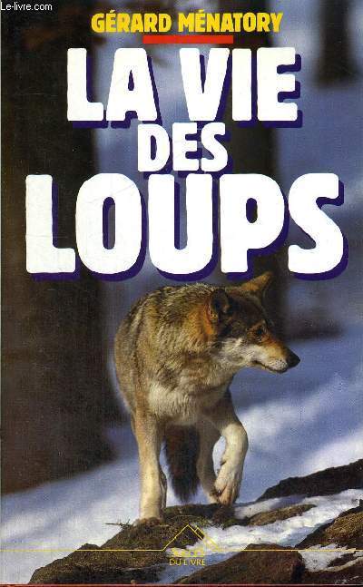 LA VIE DES LOUPS