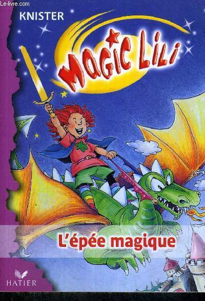 MAGIC LILI - L'EPEE MAGIQUE