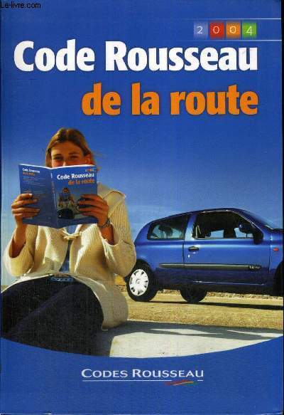 CODE ROUSSEAU DE LA ROUTE - 2004