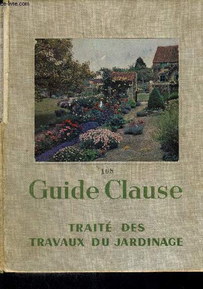 GUIDE CLAUSE - TRAITE DES TRAVAUX DU JARDINAGE - 15E EDITION