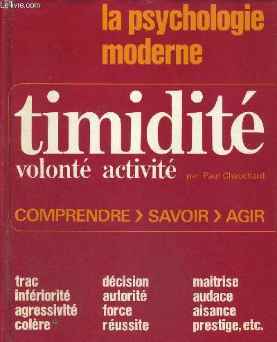 TIMIDITE - VOLONTE ACTIVE -LA PSYCHOLOGIE MODERNE