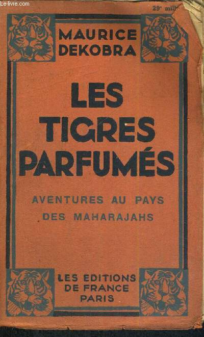 LES TIGRES PARFUMES - AVENTURES AU PAYS DES MAHARAJAHS