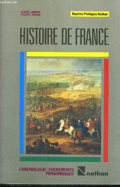 HISTOIRE DE FRANCE - CHRONOLOGIE - EVENEMENTS - PERSONNAGES