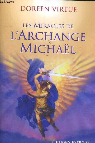 LES MIRACLES DE L'ARCHANGE MICHAEL