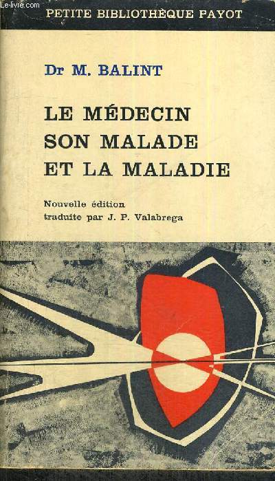 LE MEDECIN SON MALADE ET LA MALADIE