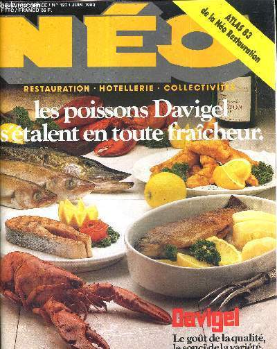 NEO -RESTAURATION - HOTELLERIE - COLLECTIVITE - 12E ANNEE - N127 - JUIN 1983 - LES POISSONS DAVIGEL S'ETALENT EN TOUTE FRAICHEUR - DAVIGEL - LE GOUT DE LA QUALITE - LE SOUCI DE LA VARIETE - ATLAS 83 DE LA NEO RESTAURATION