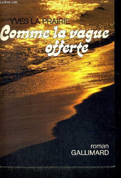 COMME LA VAGUE OFFERTE + ENVOI DE L'AUTEUR