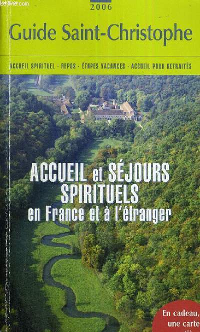 GUIDE SAINT-CHRISTOPHE - ACCUEIL SPIRITUEL - REPOS - ETAPES VACANCES - ACCUEIL POUR RETRAITES - ACCUEIL ET SEJOURS SPIRITUELS EN FRANCE ET A L'ETRANGER