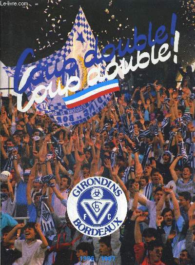 COUP DOUBLE ! COUP DOUBLE ! GIRONDINS DE BORDEAUX - 1986-1987