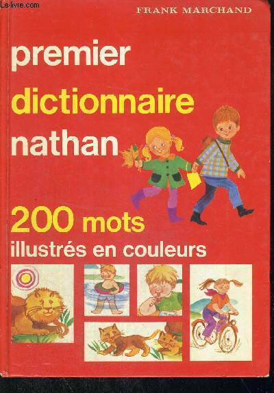 PREMIER DICTIONNAIRE NATHAN - EVEIL AUX LANGAGES - 200 MOTS ILLUSTRES EN COULEURS