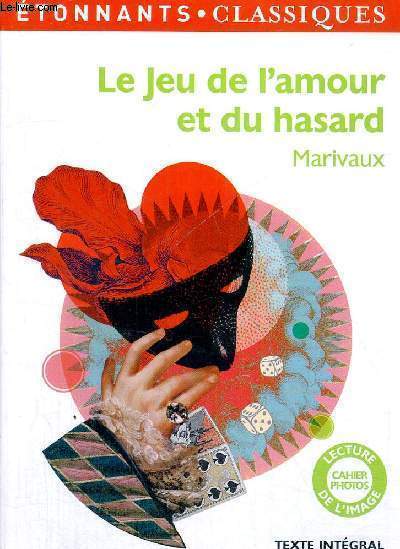 LE JEU DE L'AMOUR ET DU HASARD - ETONNANTS - CLASSIQUES