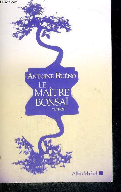 LE MAITRE BONSAI