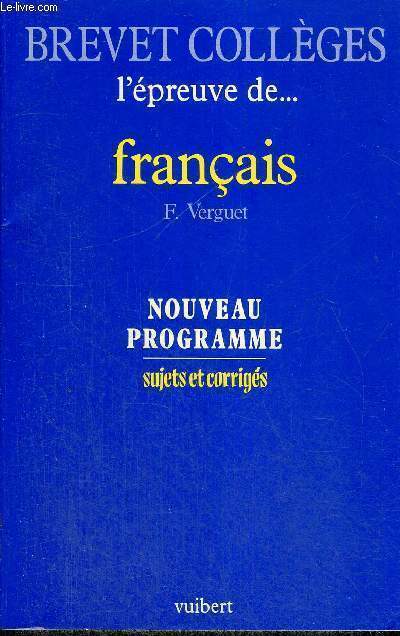 L'EPREUVE DE... FRANCAIS - BREVET - COLLEGES - NOUVEAU PROGRAMME