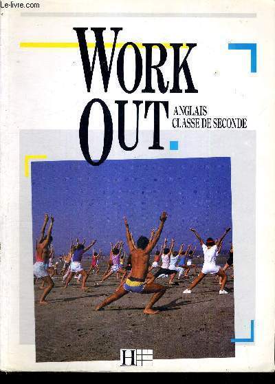 WORK OUT - ANGLAIS - CLASSE DE SECONDE