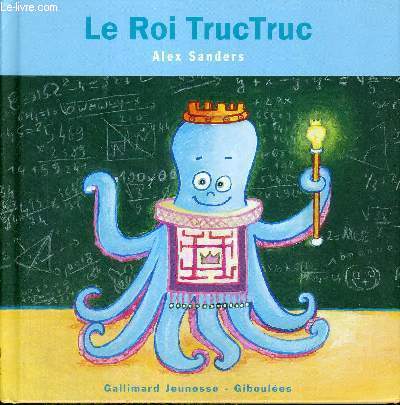 LE ROI TRUCTRUC - GIBOULES