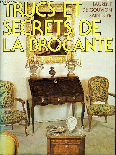 TRUCS ET SECRETS DE LA BROCANTE