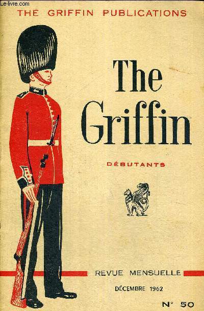 THE GRIFFIN - DEBUTANTS - THE GRIFFIN PUBLICATIONS - LIVRE EN ANGLAIS - REVUE MENSUELLE - N°50 - DECEMBRE 1962