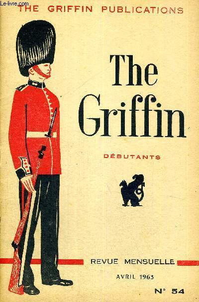 THE GRIFFIN - DEBUTANTS - THE GRIFFIN PUBLICATIONS - LIVRE EN ANGLAIS - REVUE MENSUELLE - N54 - AVRIL 1963