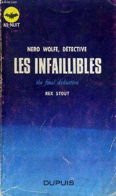 LES INFAILLIBLE - THE FINAL DEDUCTION - NERO WOLFE, DETECTIVE