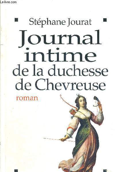 JOURNAL INTIME DE LA DUCHESSE DE CHEVREUSE