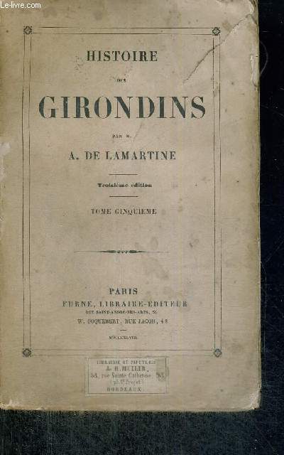 HISTOIRE DES GIRONDINS - TOME 5 -3EME EDITION