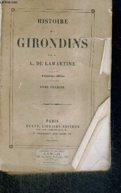 HISTOIRE DES GIRONDINS - TOME 1 - 3EME EDITON