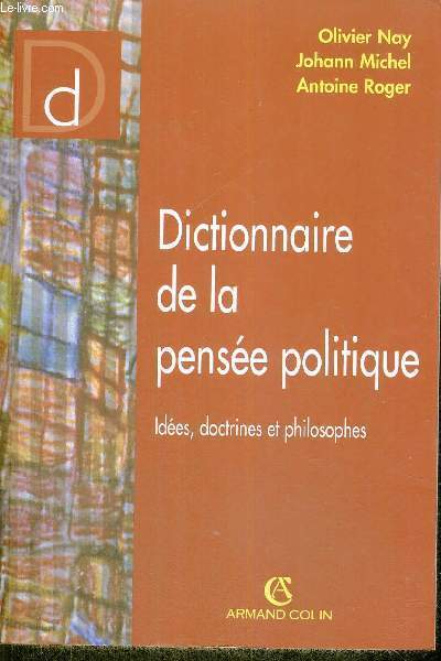 DICTIONNAIRE DE LA PENSEE POLITIQUE - IDEES, DOCTRINES ET PHILOSOPHES